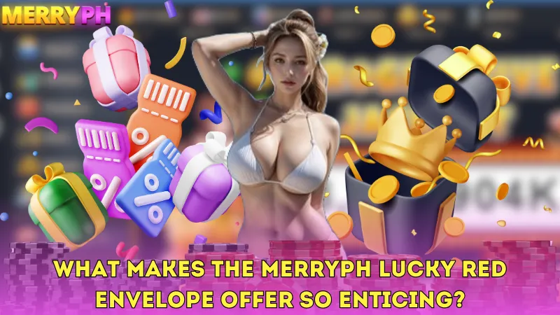 What Makes the Merryph Lucky Red Envelope Offer So Enticing